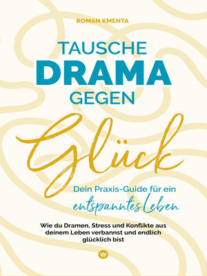 cover image of Tausche Drama gegen Glück